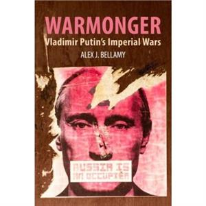 Warmonger by Alex J. University of Queensland Bellamy