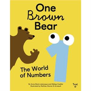 One Brown Bear The World of Numbers by Melissa Coallier