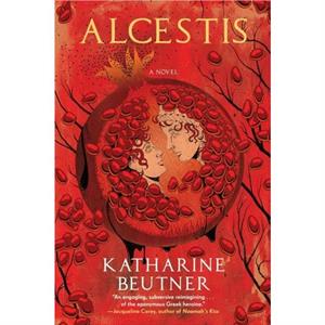 Alcestis by Katherine Beutner