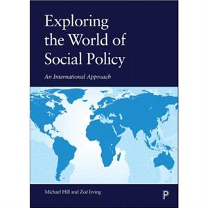 Exploring the World of Social Policy by Zoe Irving