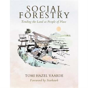 Social Forestry by Tomi Hazel Vaarde