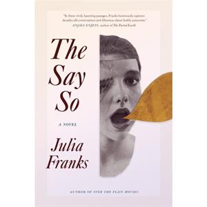 The Say So by Julia Franks