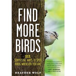 Find More Birds by Heather Wolf