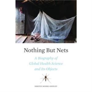 Nothing But Nets by Kirsten MooreSheeley