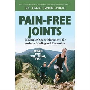 PainFree Joints by Yang & Dr. JwingMing & Ph.D.