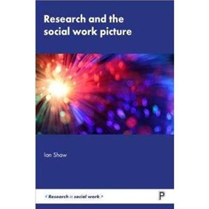 Research and the Social Work Picture by Ian Shaw