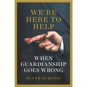 Were Here to Help by Diane Dimond