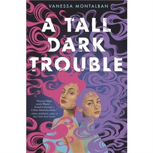 A Tall Dark Trouble by Vanessa Montalban