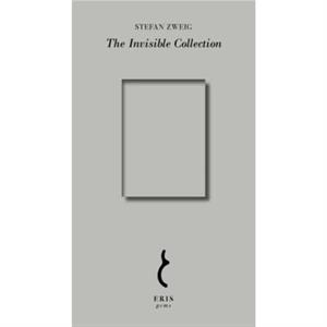 The Invisible Collection by Stefan Zweig