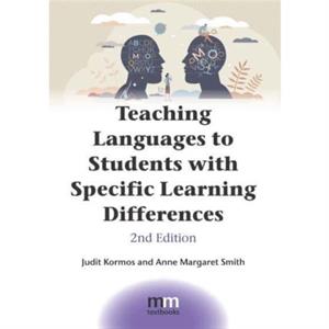 Teaching Languages to Students with Specific Learning Differences by Anne Margaret Smith