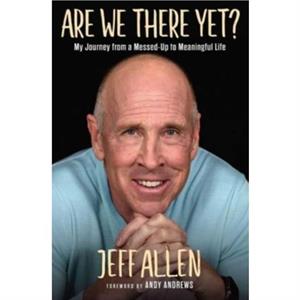 Are We There Yet by Jeff Allen