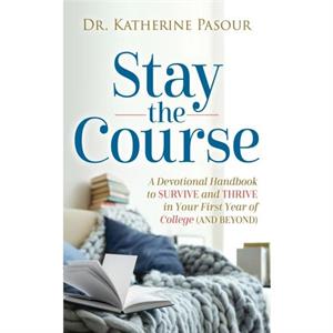 Stay the Course by Dr. Katherine Pasour