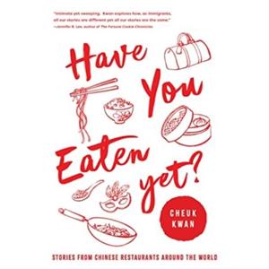 Have You Eaten Yet by Cheuk Kwan