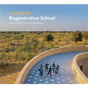 Creating the Regenerative School by Besty del Monte