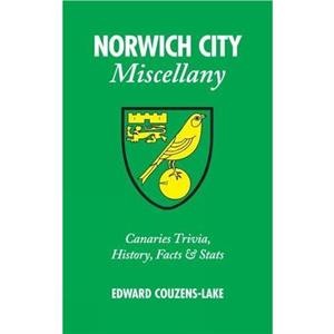 Norwich City Miscellany by Edward CouzensLake