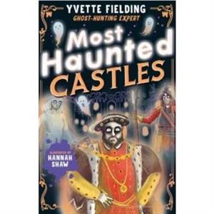 Most Haunted Castles by Yvette Fielding