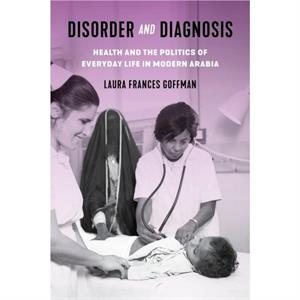 Disorder and Diagnosis by Laura Frances Goffman