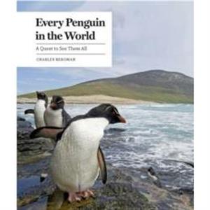 Every Penguin in the World by Charles Bergman