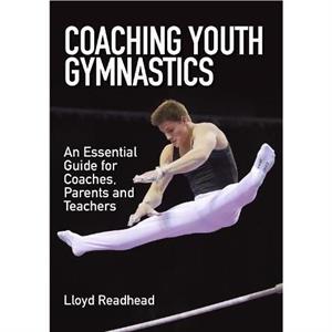 Coaching Youth Gymnastics by Lloyd Readhead