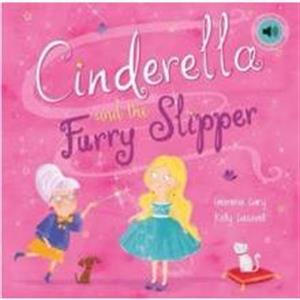 Cinderella and the Fluffy Slipper by Gemma Cary