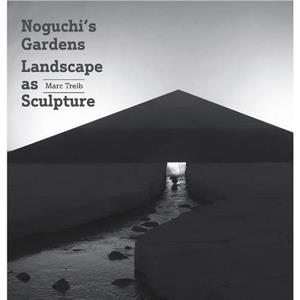 Noguchis Gardens by Marc Treib