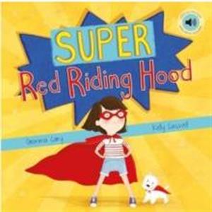 Super Red Riding Hood by Gemma Cary