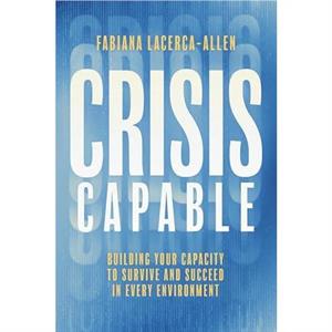 Crisis Capable by Fabiana LacercaAllen