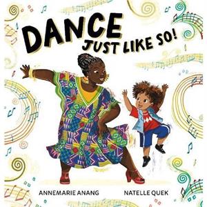 Dance Just Like So by Annemarie Anang