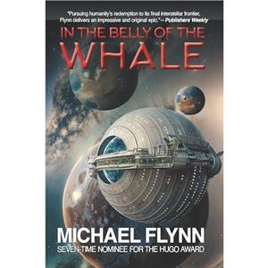 In the Belly of the Whale by Michael Flynn