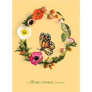 Metamorphosis A Flora Forager Journal by Bridget Beth Collins