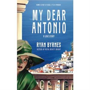 My Dear Antonio by Ryan Byrnes