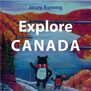 Explore Canada by Jocey Asnong