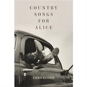 Country Songs for Alice by Emma Binder