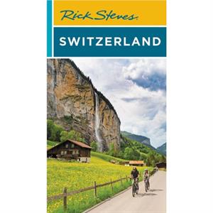 Rick Steves Switzerland Eleventh Edition by Rick Steves