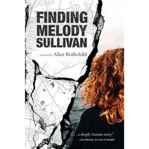 Finding Melody Sullivan by Alice Rothchild