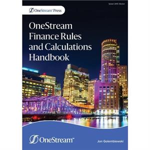 OneStream Finance Rules and Calculations Handbook by Jon Golembiewski