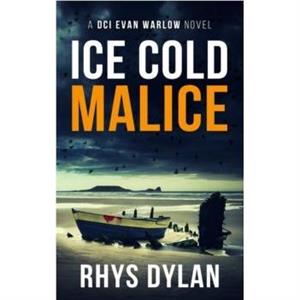 Ice Cold Malice by Rhys Dylan