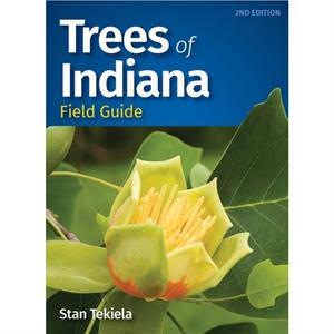 Trees of Indiana Field Guide by Stan Tekiela