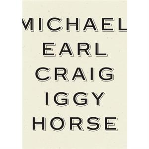 Iggy Horse by Michael Earl Craig