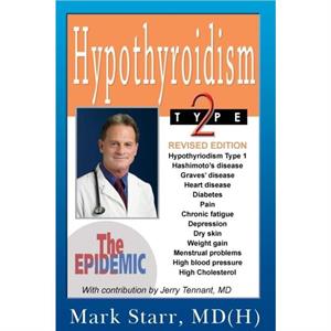 Hypothyroidism Type 2 by Mark Starr