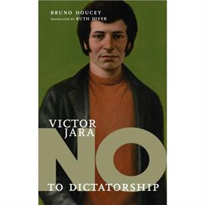 No To Dictatorship Victor Jara by Bruno Doucey