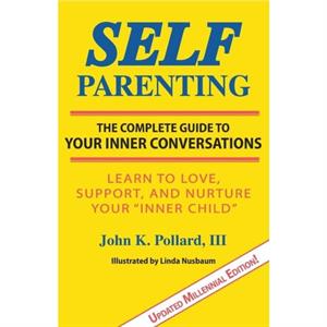 SelfParenting by John K Pollard