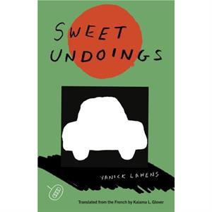 Sweet Undoings by Yanick Lahens