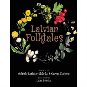 Latvian Folktales by Astrida BarbinsStahnke