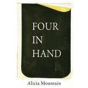 Four in Hand by Alicia Mountain