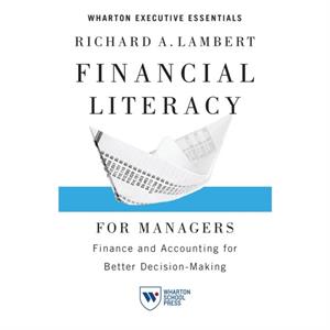 Financial Literacy for Managers by Richard A. Lambert