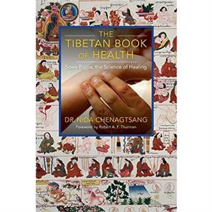 The Tibetan Book of Health by Nida Chenagtsang