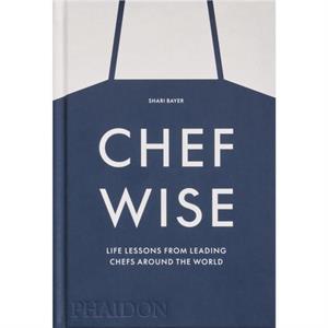 Chefwise by Shari Bayer