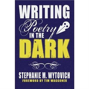 Writing Poetry in the Dark by Cynthia Pelayo