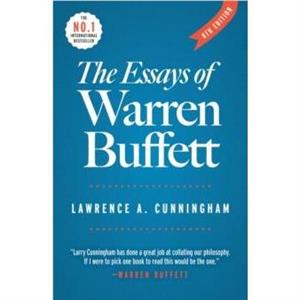 The Essays of Warren Buffett by Lawrence A. Cunningham